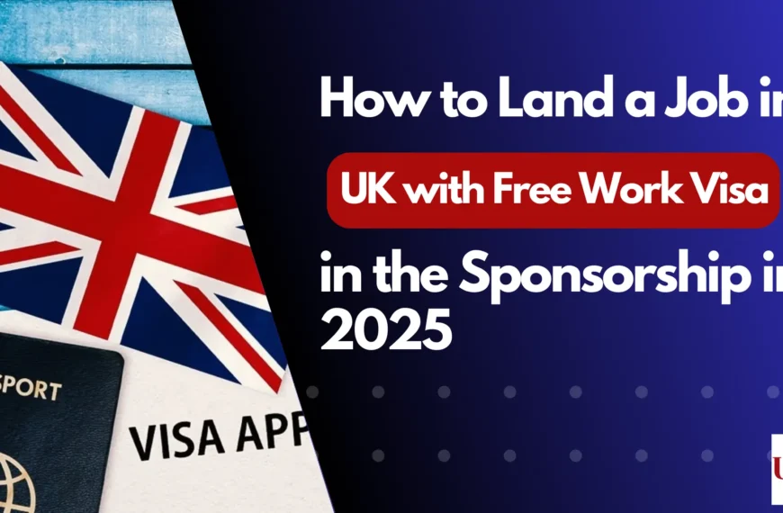 UK with Free Work Visa Sponsorship in 2025