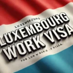 Luxembourg Work Visa 2025